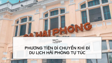 Phương tiện di chuyển khi đi du lịch Hải Phòng tự túc