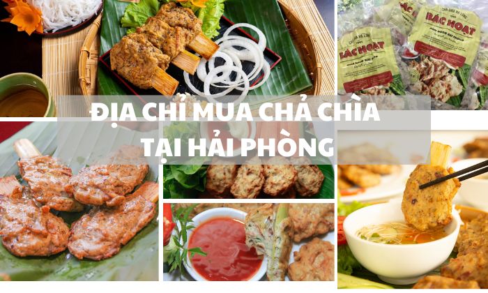 Các địa chỉ bán chả chìa nổi tiếng tại Hải Phòng