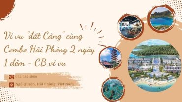 Vi vu "đất Cảng" cùng Combo Hải Phòng 2 ngày 1 đêm - CB vi vu 